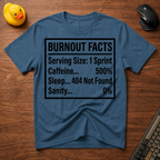 Burnout Facts T-Shirt