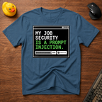 Job security T-Shirt