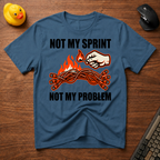 Not My Sprint T-Shirt