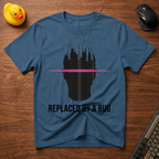 Replaced by bug T-Shirt