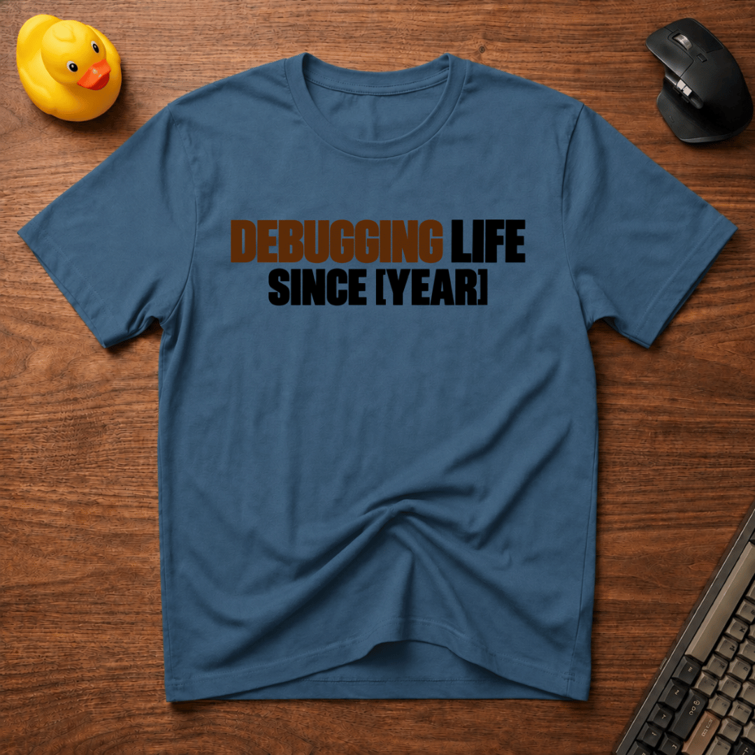 Debugging Since T-Shirt