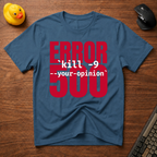 Error 500 T-Shirt