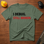 Still Broken v02 T-Shirt
