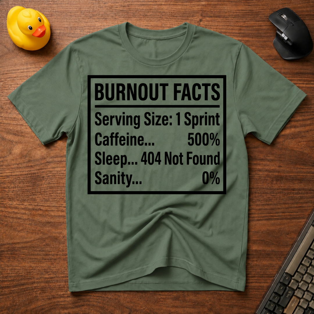 Burnout Facts T-Shirt