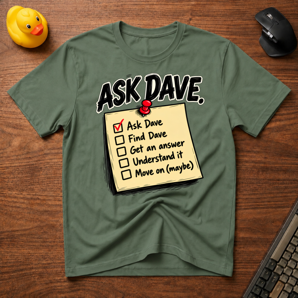 Ask Dave T-Shirt