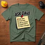 Ask Dave T-Shirt