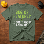 Bug or Feature? T-Shirt