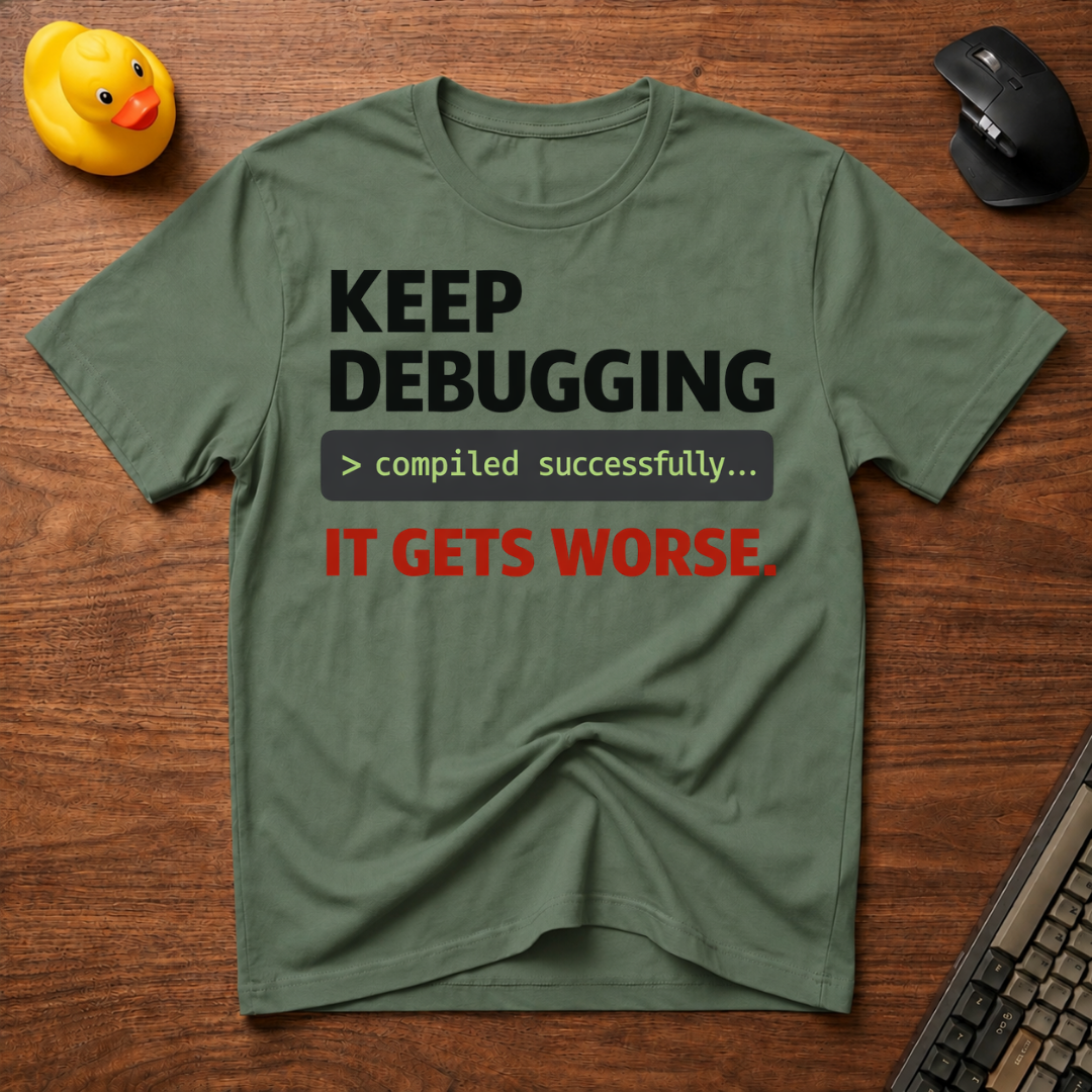 Debug Worsens T-Shirt