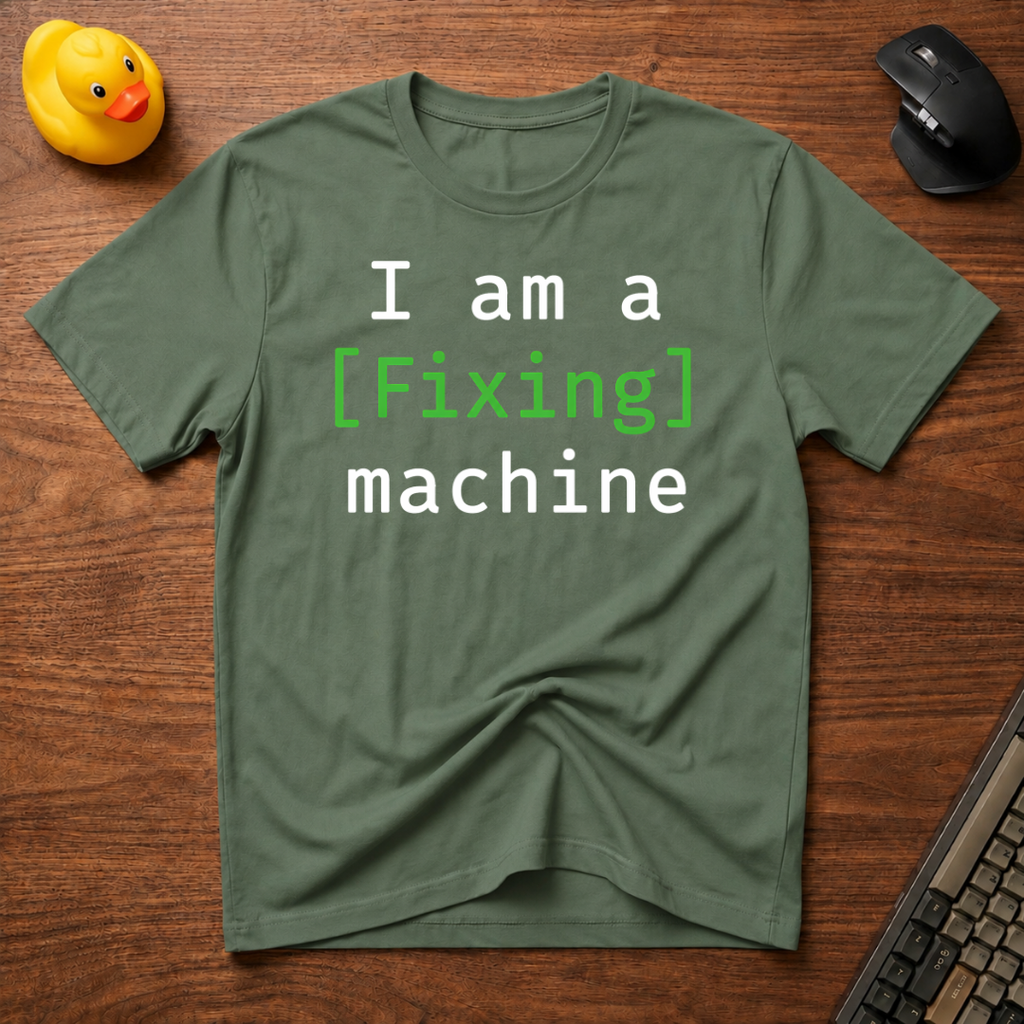 Fixing Machine T-Shirt