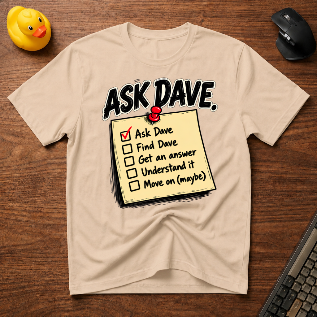 Ask Dave T-Shirt