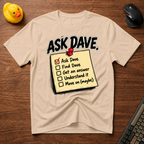 Ask Dave T-Shirt