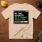 Job security T-Shirt