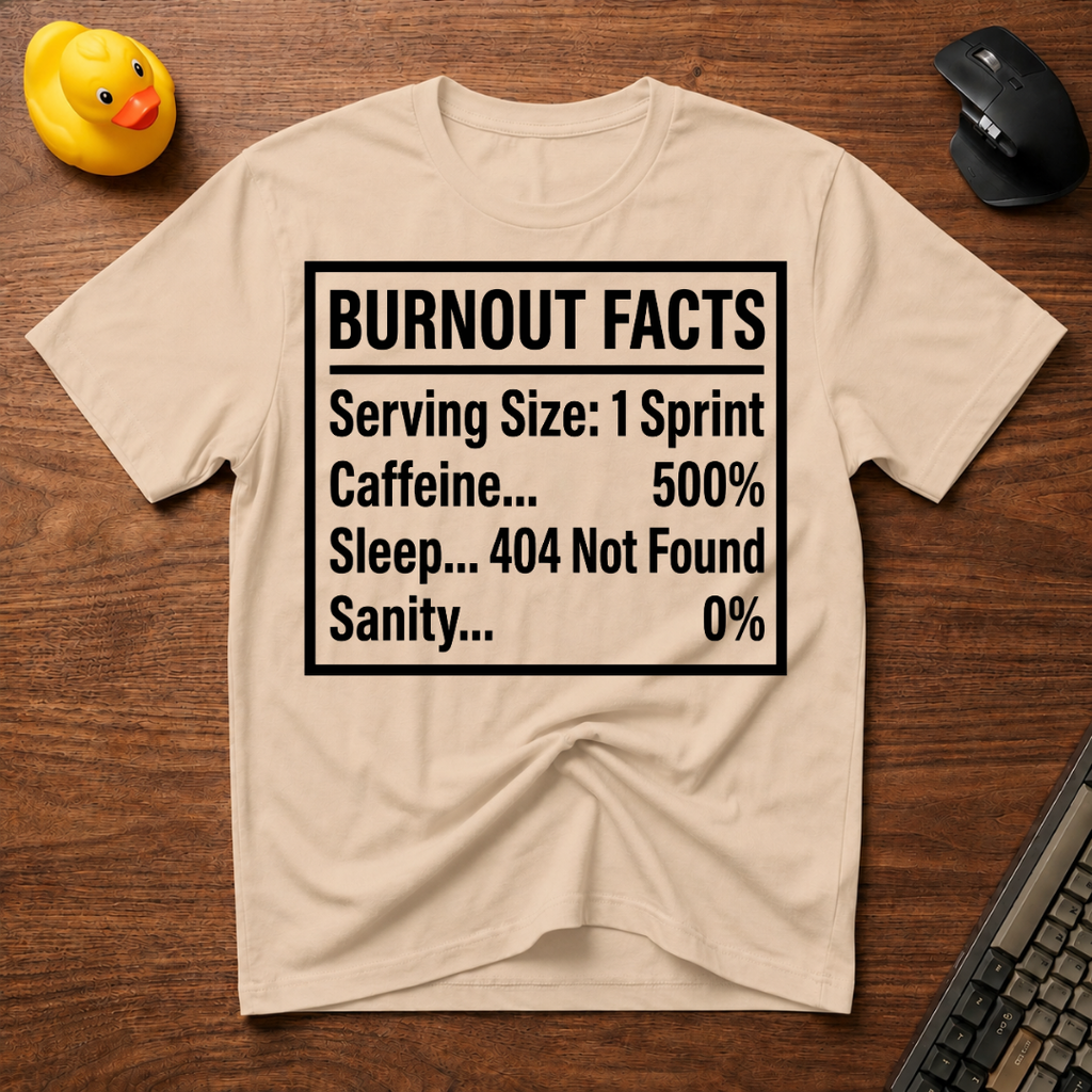 Burnout Facts T-Shirt