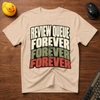 Review Queue v02 T-Shirt