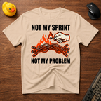 Not My Sprint T-Shirt