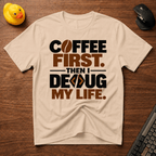 Coffee & Debug v02 T-Shirt