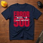 Error 500 T-Shirt