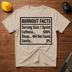 Burnout Facts T-Shirt