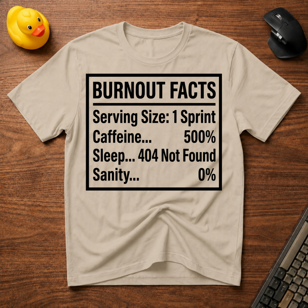 Burnout Facts T-Shirt