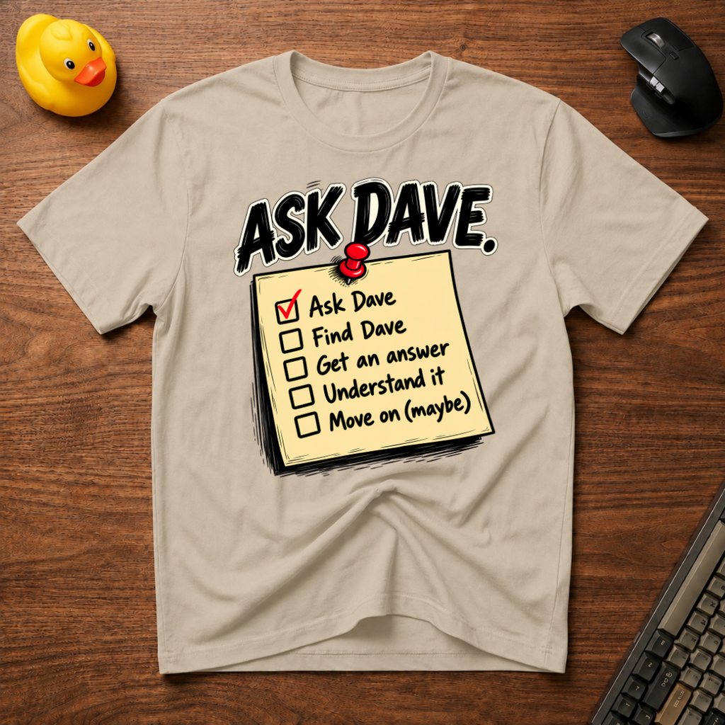 Ask Dave T-Shirt