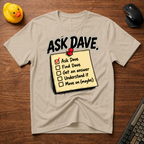 Ask Dave T-Shirt
