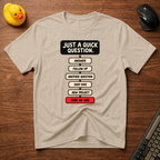 Quick Question v02 T-Shirt