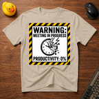 Meeting Warning T-Shirt