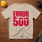 Error 500 T-Shirt