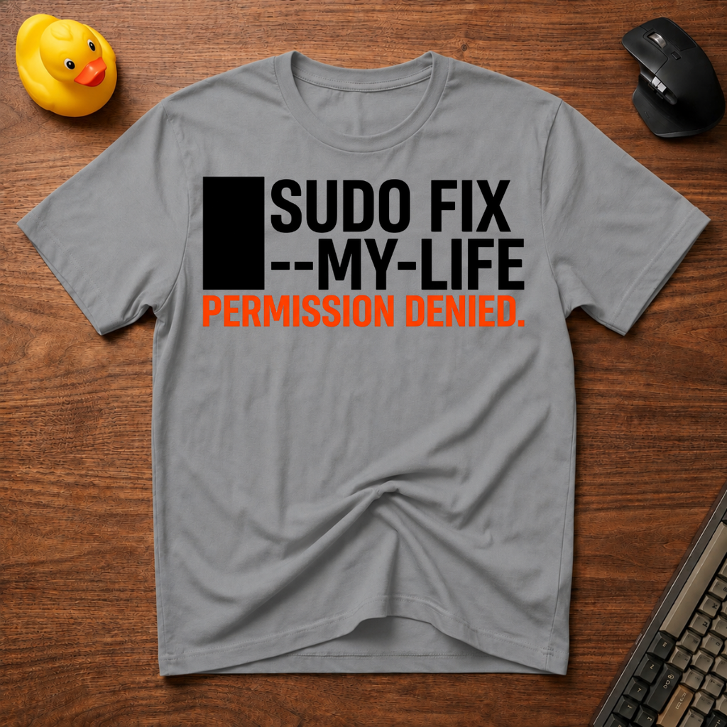 Life Fix Denied T-Shirt