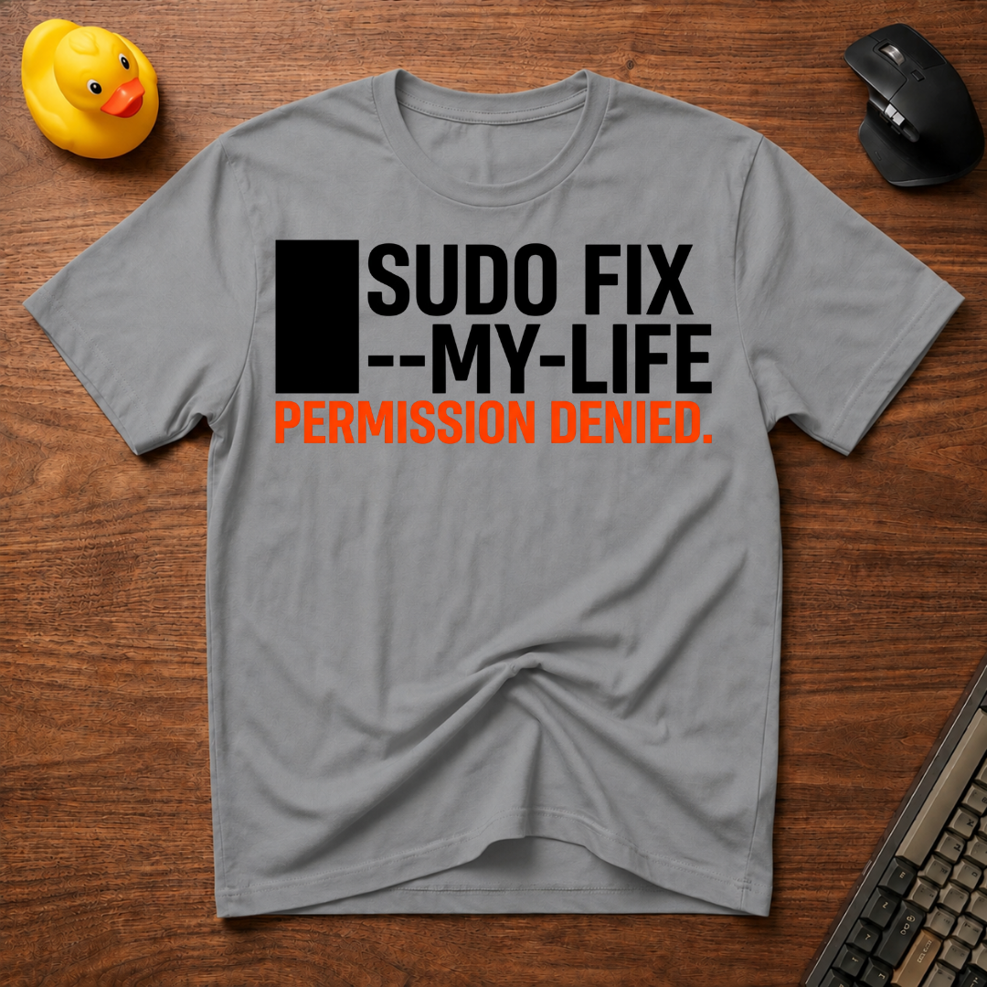 Life Fix Denied T-Shirt