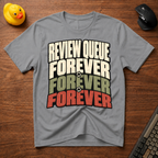 Review Queue v02 T-Shirt