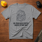 Uptime Dies T-Shirt