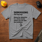 Debug Explained T-Shirt