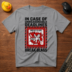Tight Deadlines T-Shirt