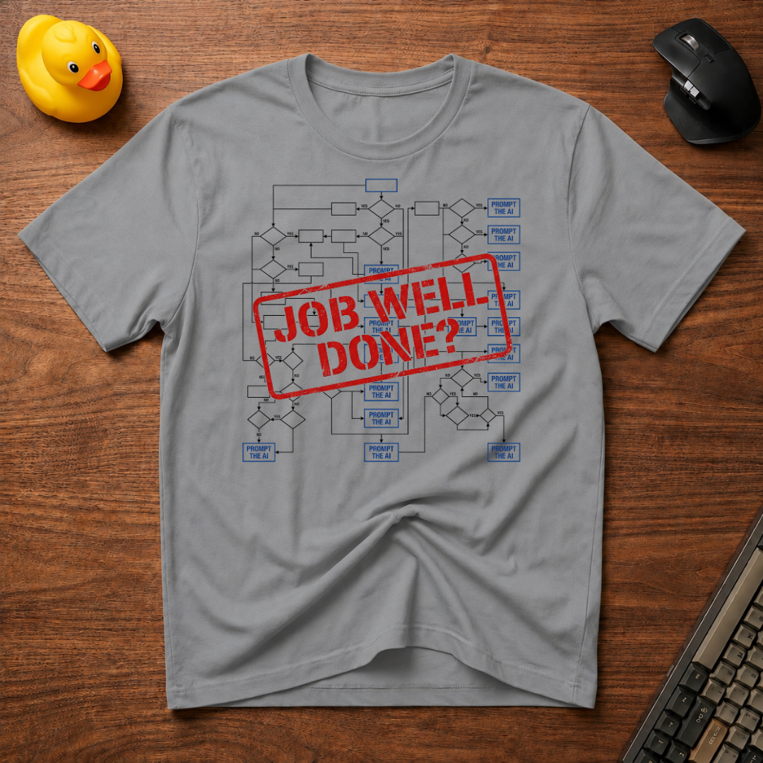 Job well done T-Shirt