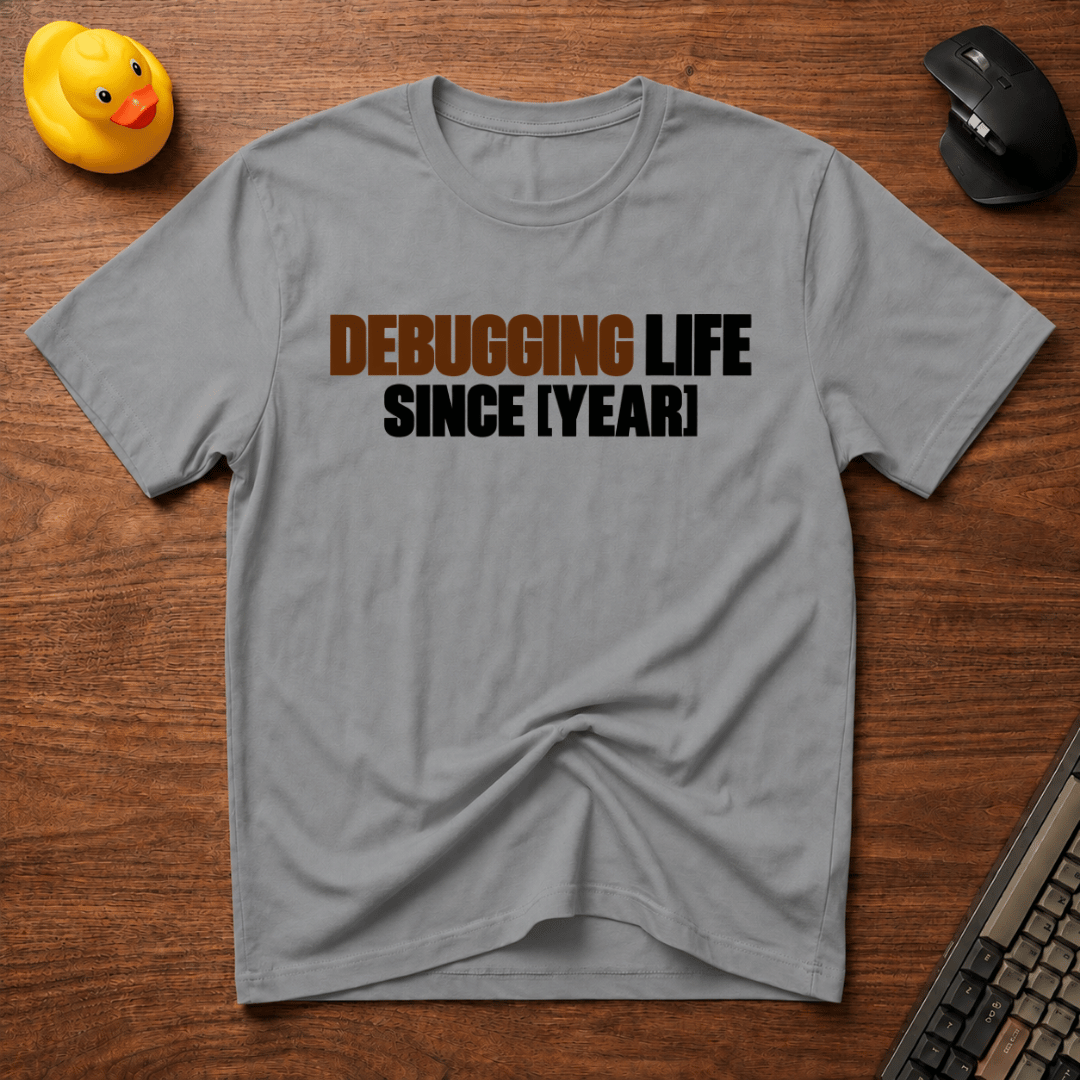 Debugging Since T-Shirt