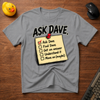 Ask Dave T-Shirt