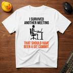 Meeting Survivor T-Shirt
