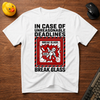 Tight Deadlines T-Shirt