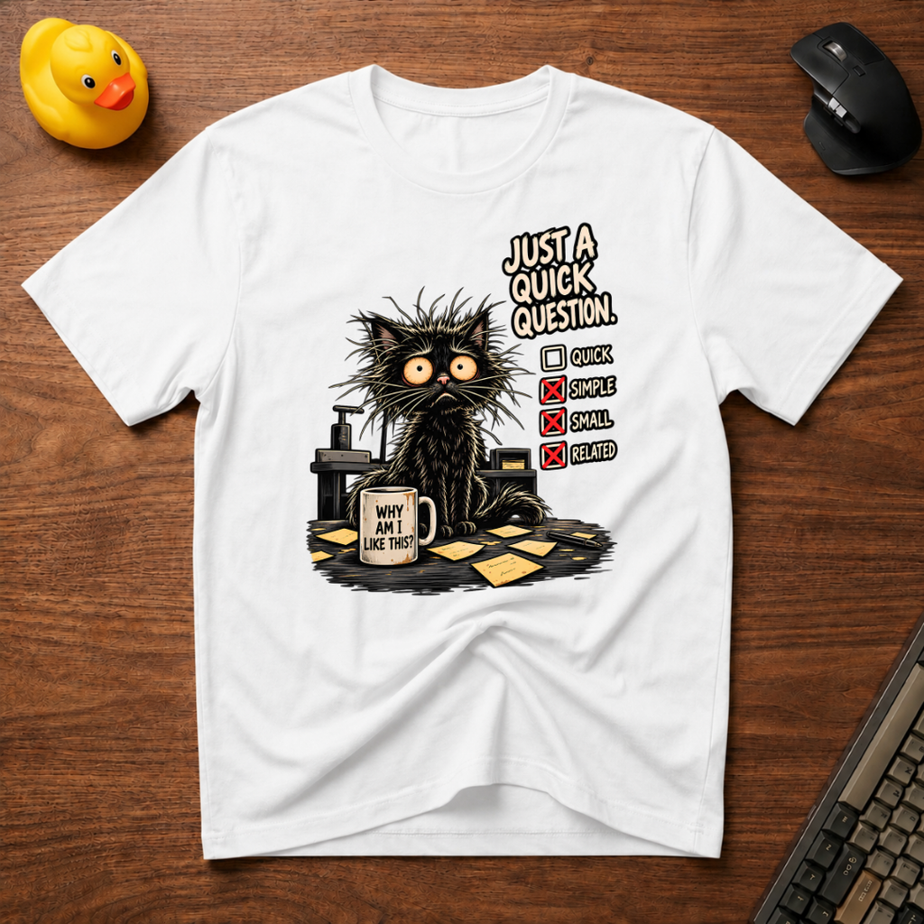 Quick Question v01 T-Shirt