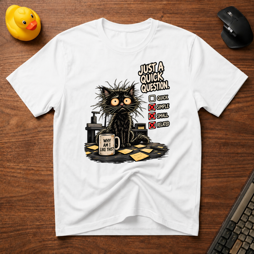 Quick Question v01 T-Shirt