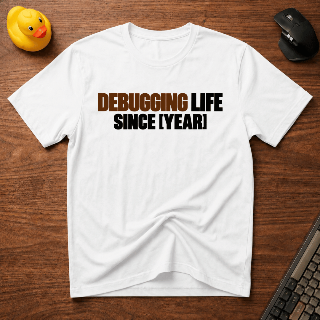 Debugging Since T-Shirt